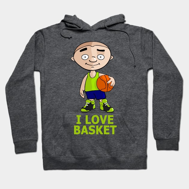 I love Basket Hoodie by JORDYGRAPH